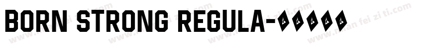 Born Strong Regula字体转换